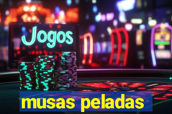 musas peladas